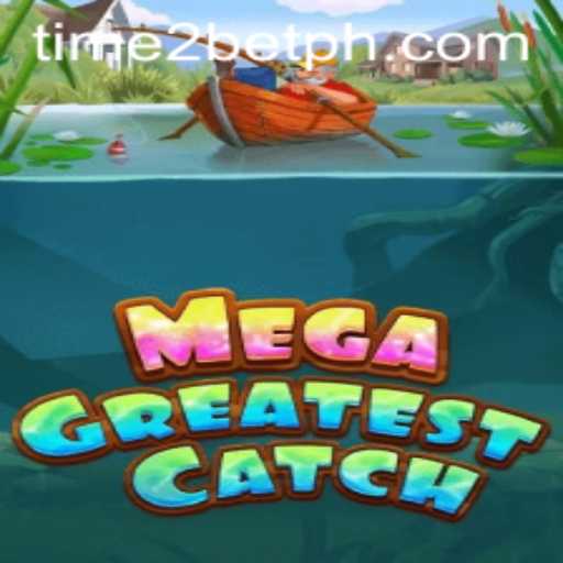 Dive into the World of MegaGreatestCatch: TIME 2BET on Adventure